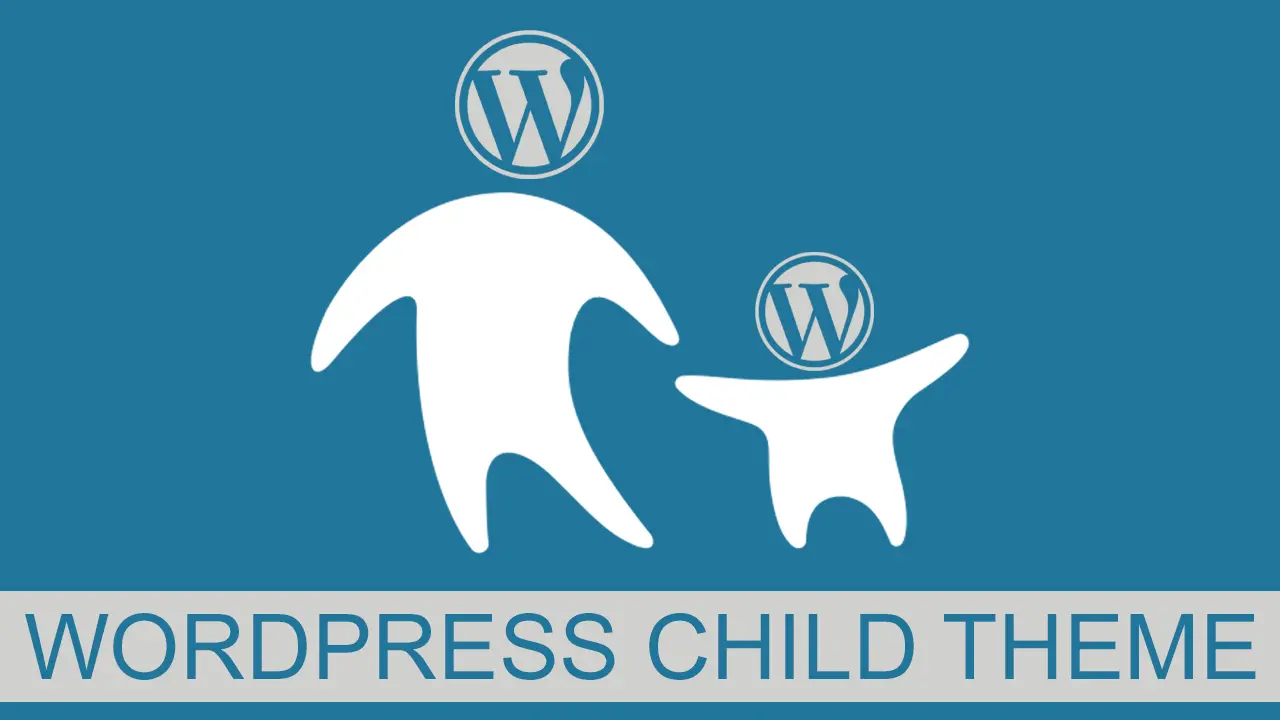 WordPress Child Tema nedir?